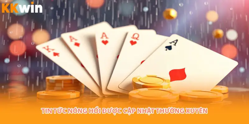 cap-nhat-thuong-xuyen-tin-tuc-kkwin