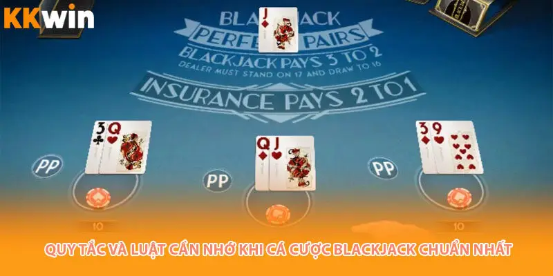 quy-tac-ca-cuoc-blackjack
